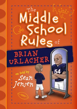 The Middle School Rules of Brian Urlacher