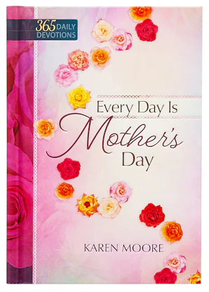 Every Day is Mother's Day
