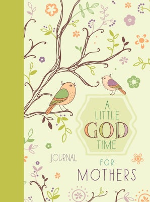 A Little God Time for Mothers Journal