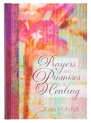 Prayers and Promises for Healing