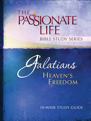 Galatians: Heaven's Freedom 10-week Study Guide