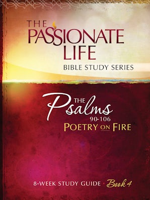 Psalms: Poetry on Fire Book Four 8-week Study Guide