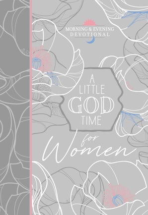 A Little God Time for Women Morning & Evening Devotional
