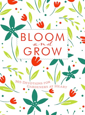 Bloom and Grow