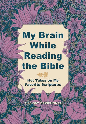 My Brain While Reading the Bible