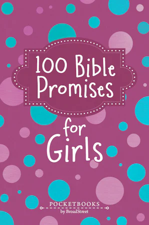 100 Bible Promises for Girls