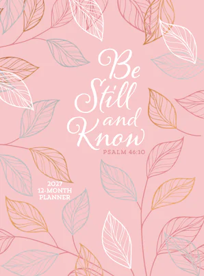 Be Still and Know (2027 Planner) faux ziparound