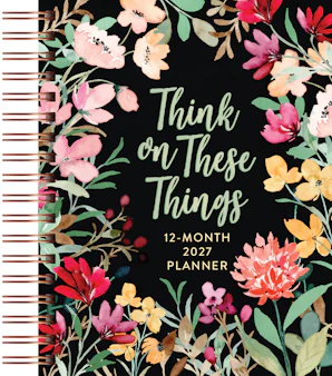 Think on These Things (2027 planner) spiral hardcover